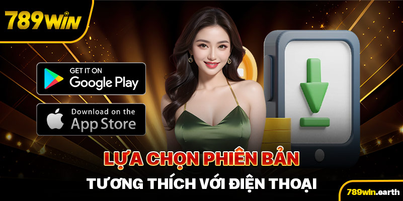 Lựa chọn phiên bản tương thích với điện thoại