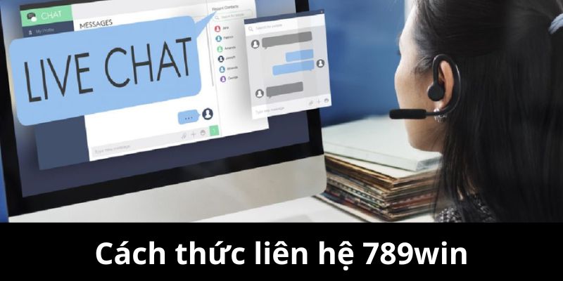 Các cách thức giúp bạn kết nối tới 789win